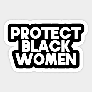 Protect Black Women Sticker